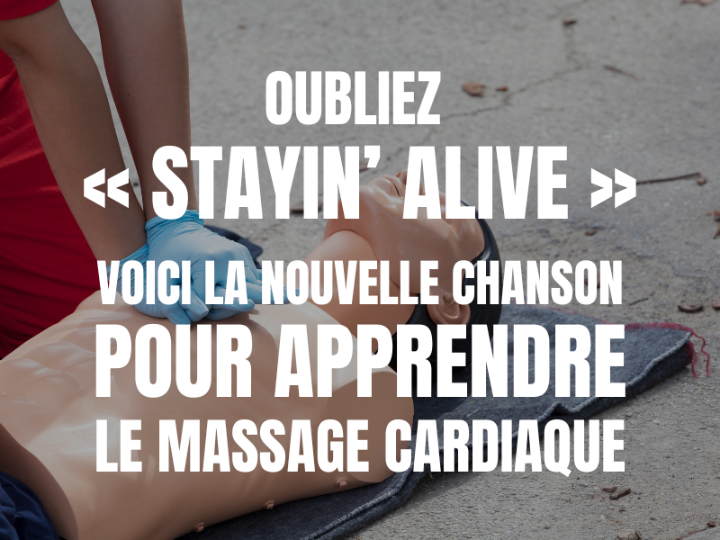 image article blog  Oubliez  « Stayin’ Alive »  voici la NOUVELLE chanson pour apprendre le massage cardiaque